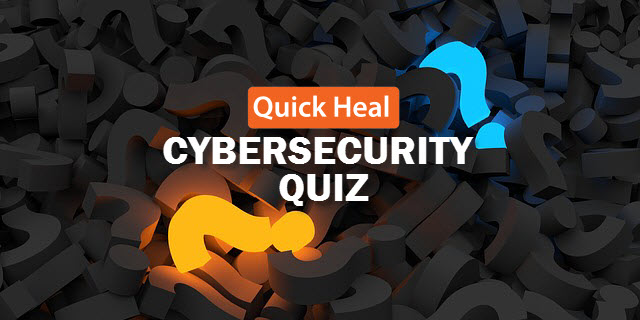 Quick Heal Cybersecurity Quiz