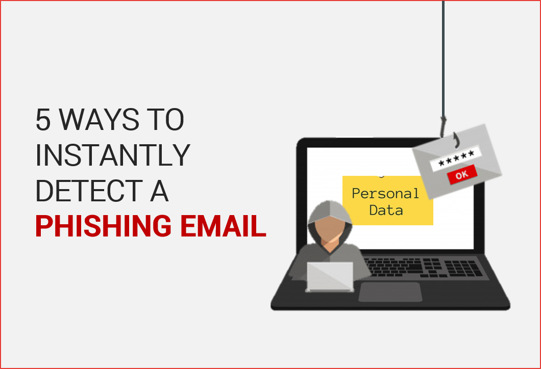 5 ways to instantly detect a phishing email and save yourself from phishing attack