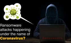Ransomware attacks happening under the name of Coronavirus