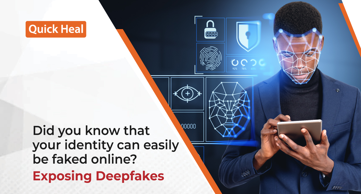 DID YOU KNOW THAT YOUR IDENTITY CAN BE EASILY FAKED ONLINE? EXPOSING DEEPFAKES