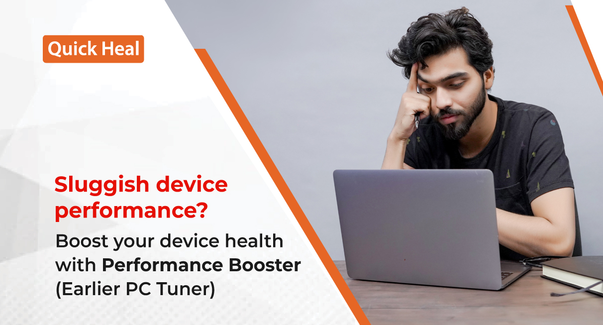 Sluggish Device Performance? Boost Your Device Health With Performance Booster (Earlier PC Tuner)