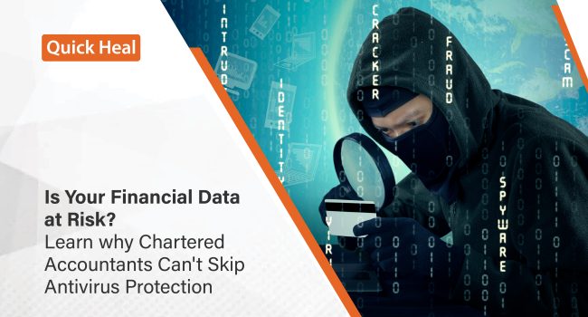 Why Chartered Accountants Need Antivirus Protection Now More Than Ever?